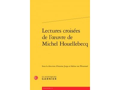 Lectures croisées de l’œuvre de Michel Houellebecq