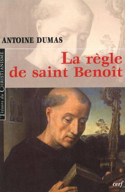 La règle de saint Benoît - Antoine Dumas - broché
