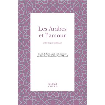 Arabes Et L Amour Anthologie Poetique Hamdane Hadjadji Hamdane Hadjadji Andre Miquel Achat Livre Fnac