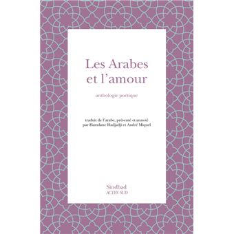 Les Arabes Et L Amour Anthologie Poetique Hamdane Hadjadji Hamdane Hadjadji Andre Miquel Achat Livre Fnac