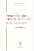 TH n°119 - Prophète des temps derniers - Jérôme commente Daniel