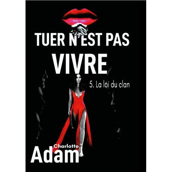 Tuer n'est pas vivre 5