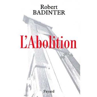 L Abolition Broche Robert Badinter Achat Livre Ou Ebook Fnac