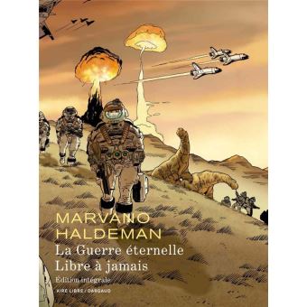 La Guerre éternelle - Libre à jamais - Intégrale - La Guerre éternelle - Libre à jamais (Ed