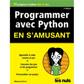 Programmer avec Pytjon en s'amusant 3ed Mégapoche Pour les Nuls