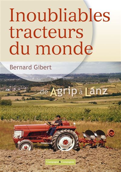 Inoubliables tracteurs du monde