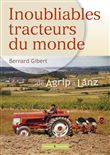 Inoubliables tracteurs du monde, tome 1