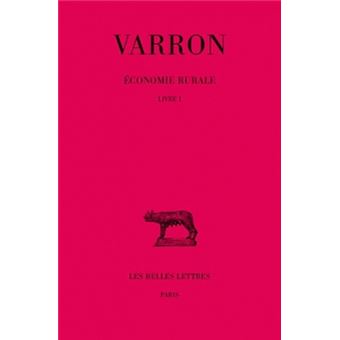 Économie rurale. Tome I : Livre I