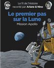 Le fil de l'Histoire raconté par Ariane & Nino - Le premier pas sur la lune
