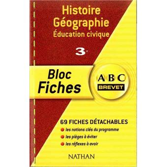 Bloc Fiches ABC Brevet - Bloc Fiches Abc Hist-geo 3eme - Collectif ...