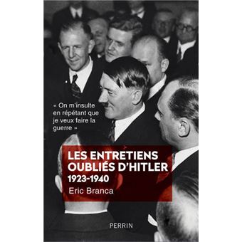Les entretiens oubliés d'Hitler 1923-1940