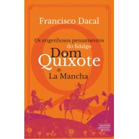 Os engenhosos pensamentos do fidalgo Dom Quixote de La Mancha