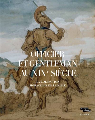 Officier et gentleman au XIXe siècle. La collection His de la Salle -  Collectif - broché