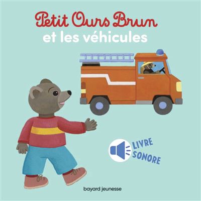 Petit Ours Brun et les véhicules - livre sonore - Marie Aubinais - cartonné