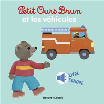 Petit Ours BrunPetit Ours Brun et les véhicules - livre sonore