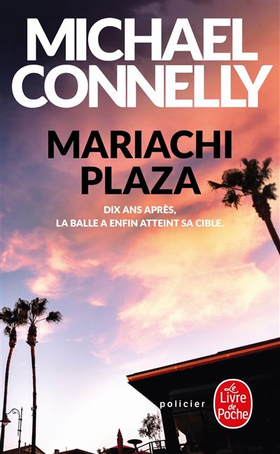 Mariachi Plaza - Michael Connelly - Poche
