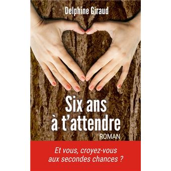 Six ans à t'attendre - 1