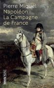 Napoléon - La Campagne de France