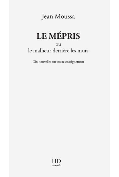 Le mépris ou Le malheur derrière les murs