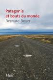 Patagonie et bouts du monde