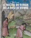 Le Maître du Roman de la Rose de Vienne