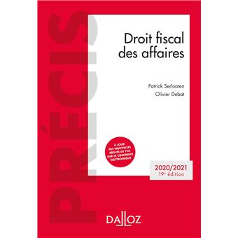 Droit Fiscal Des Affaires 2020 2021 19e Ed 19eme Edition Broche Olivier Debat Patrick Serlooten Achat Livre Ou Ebook Fnac