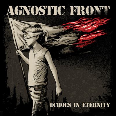 Agnostic Front - Echoes In Eternity [CD]