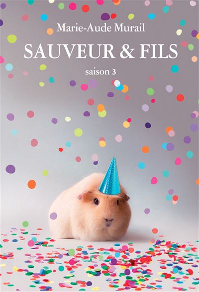Sauveur & fils saison 3 - Marie-Aude Murail - Poche