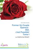 Former un couple épanoui: oui, c'est possible! tome i
