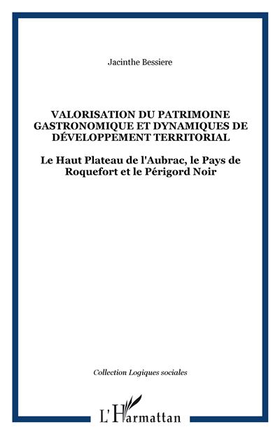 Valorisation du patrimoine gastronomique et dynamiques de développement territorial
