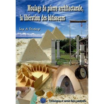 Restauration et autoconstruction pierre reconstituée - Restauration et autoconstruction pierre reconstituée, Techniques et savoir-faire amateurs - 1