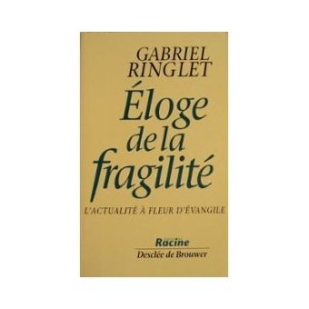 Eloge de la fragilite