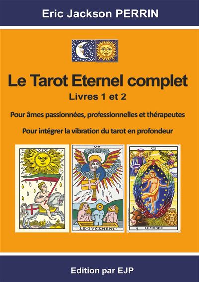 Le tarot éternel complet - Eric Jackson Perrin - broché