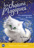 Les chatons magiques - numéro 20 Un anniversaire de rêve