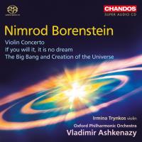 Borenstein : Violin Concerto, If you will it, is no dream, The Big Bang and Creation of the Universe