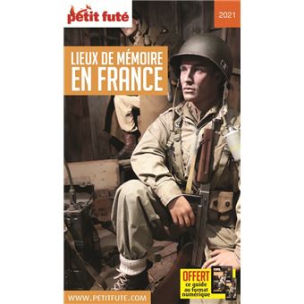 Lieux de mémoire en france 2021 petit fute