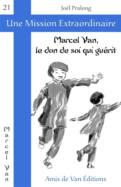 Marcel Van, le don de soi qui guérit - Joël Pralong - broché