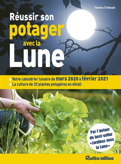Reussir son potager avec la lune 2020-2021