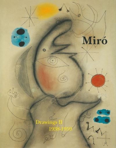 Joan Miro: Drawings Volume 2