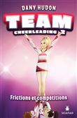 Team cheerleading - Frictions et compétitions
