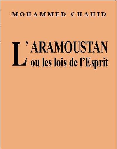 L'Aramoustan ou les lois de l'esprit