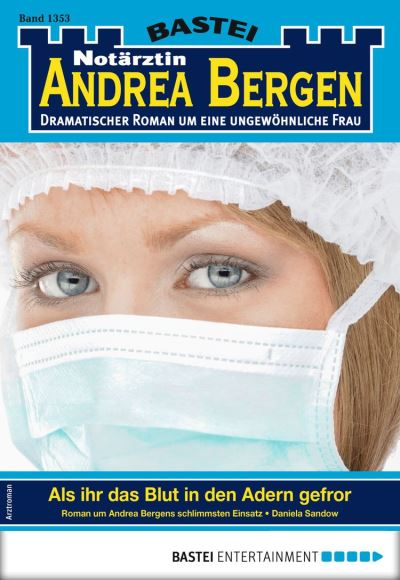 Notärztin Andrea Bergen 1353 - Arztroman