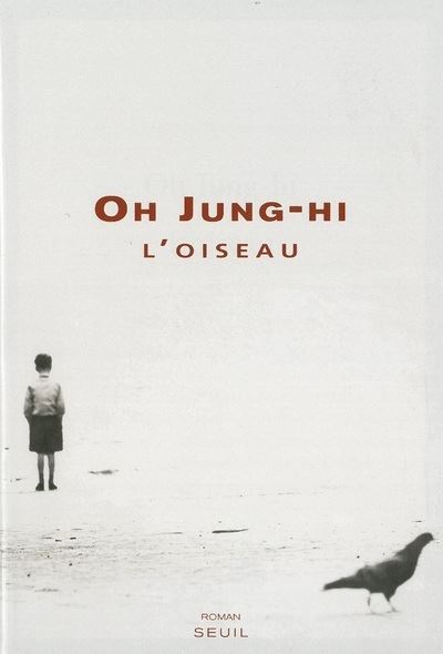 L'Oiseau -  Oh Jung-Hi - broché