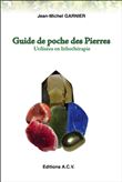 Guide de poche des Pierres - Utilisées en lithothérapie