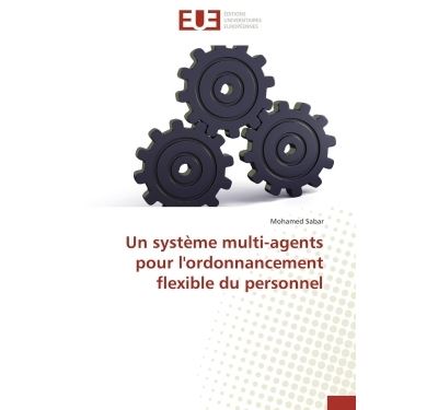 Un système multi-agents pour l'ordonnancement flexible du personnel