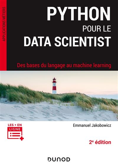 Python pour le data scientist - 2e éd. - Des bases du langage au machine learning