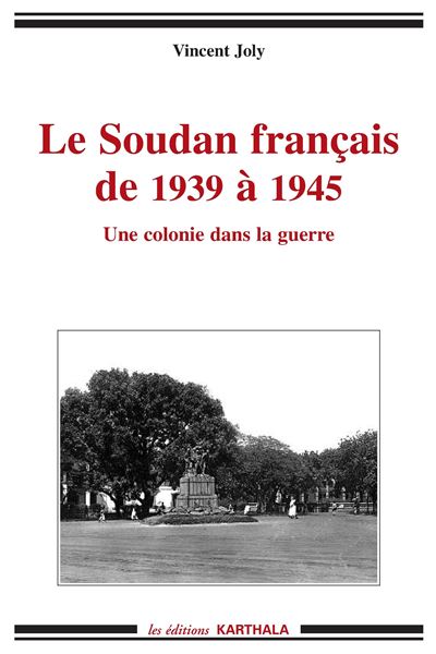 Le Soudan français de 1939 à 1945