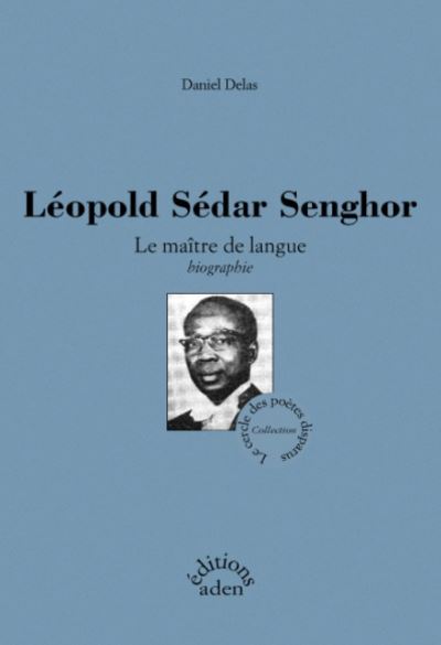 Leopold Sédar Senghor - Daniel Delas - broché