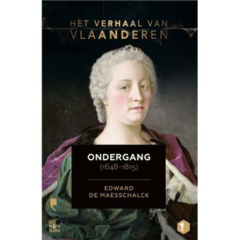 Het verhaal van Vlaanderen - Het verhaal van Vlaanderen - Ondergang ...