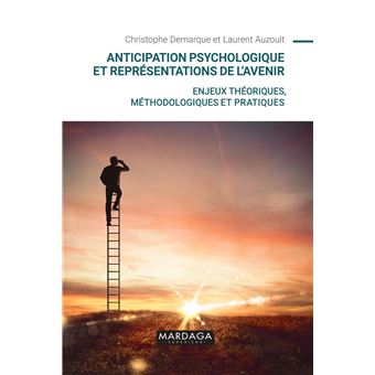 Anticipation psychologique et représentations de l'avenir